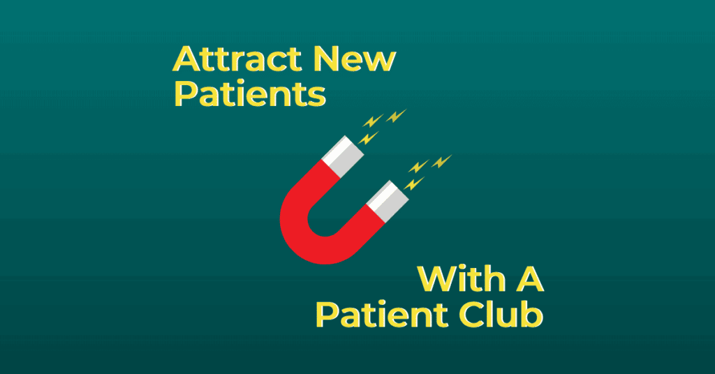 Attract new patients with a patient club