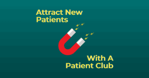 Attract new patients with a patient club