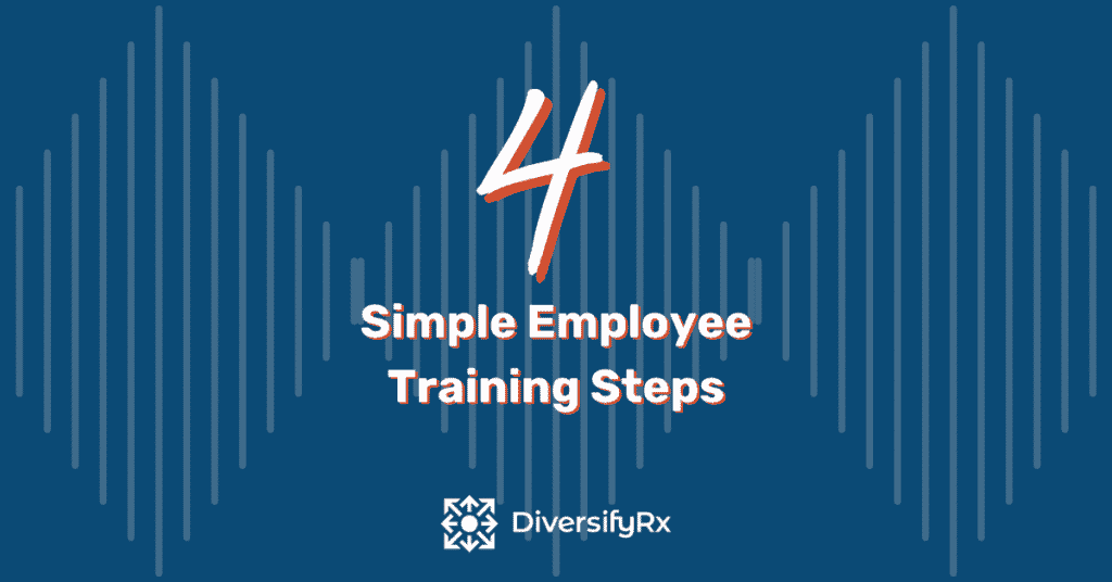 4 Simple steps for pharmacy employee training