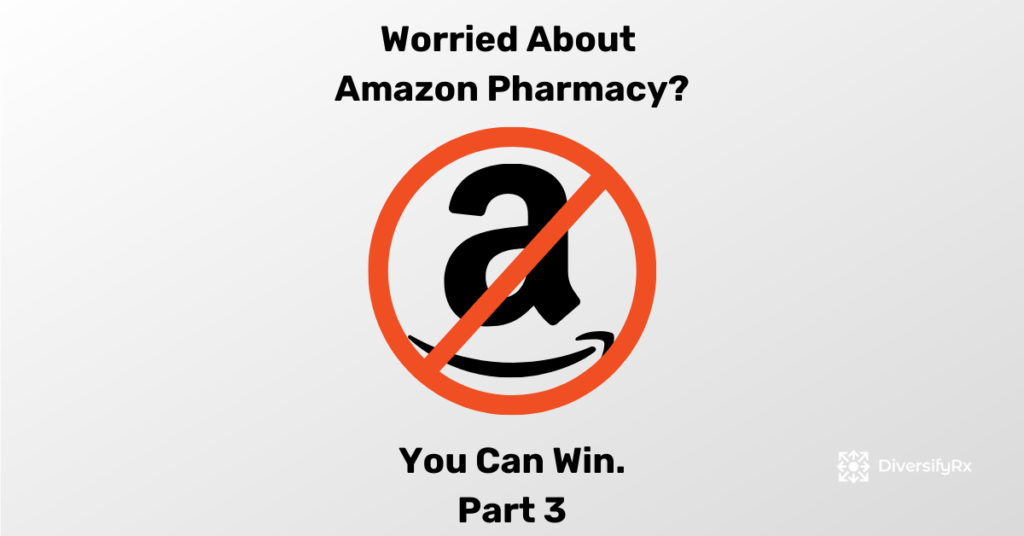 Beat Amazon Pharmacy by becoming the local expert