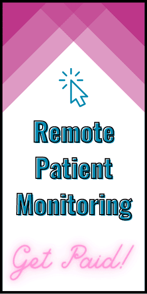 Remote Patient Monitoring - Get Paid