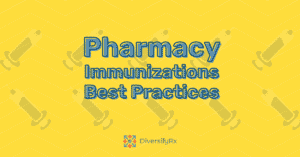 Pharmacy Immunizations Best Practices
