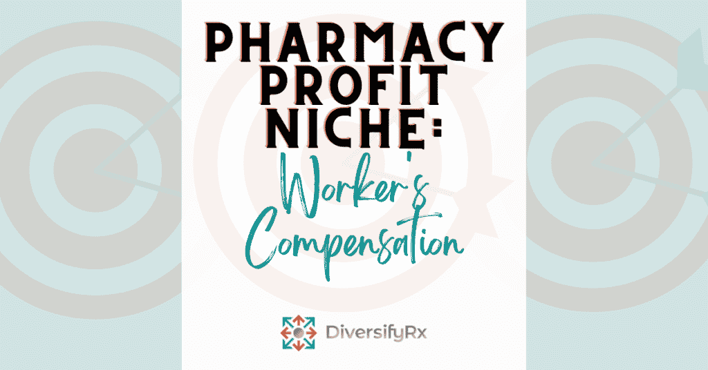 pharmacy profit niche worker's compensation streamcare