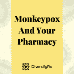 Monkeypox and Your Pharmacy