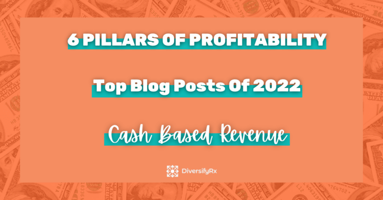 top-blog-posts-of-2022-6-pillars-of-pharmacy-profit-cash-based