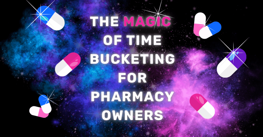 The Magic of the Time Bucketing for Pharmacy Owners