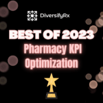 Best of 2023: Pharmacy KPI Optimization