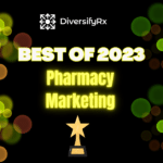 Best of 2023: Pharmacy Marketing