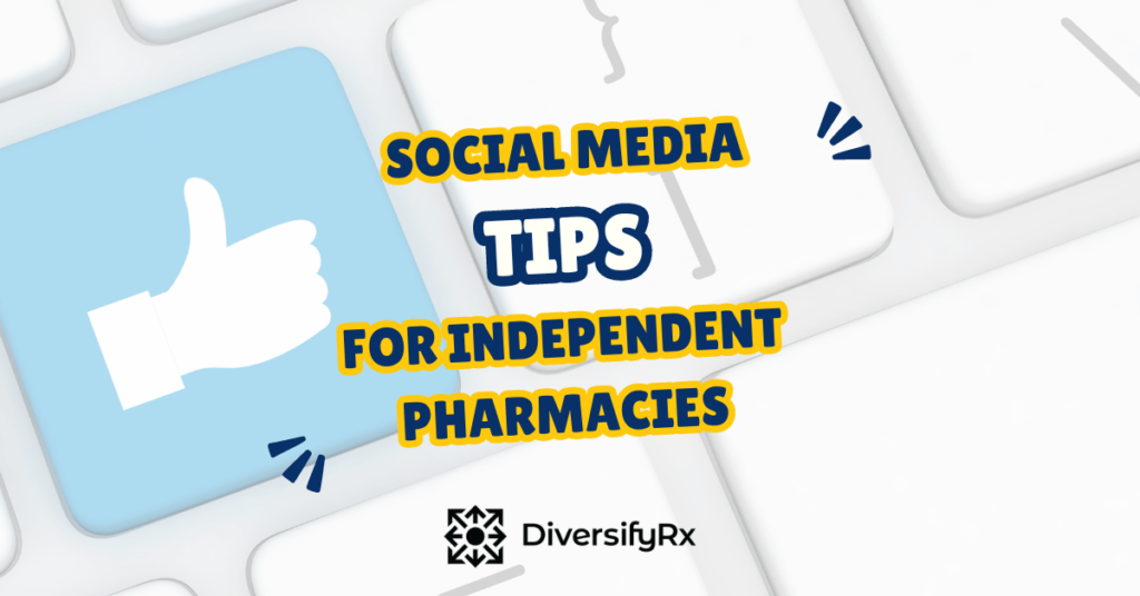 Social Media Tips for Independent Pharmacies (2)