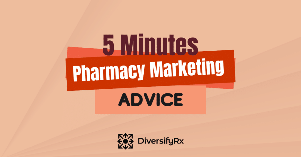 5-Minutes-Pharmacy-Marketing-Advice