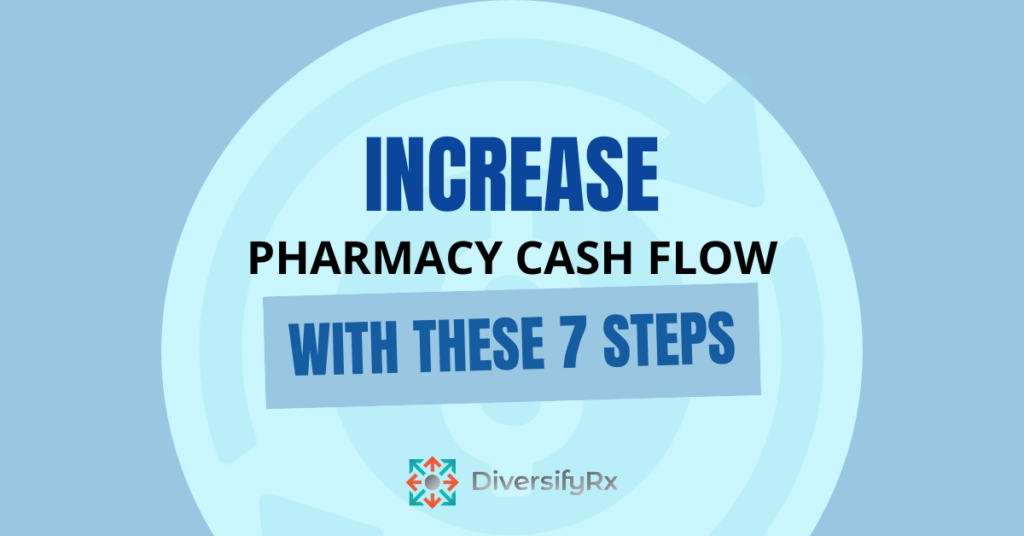 Increase-Pharmacy-Cash-Flow-with-These-7-Steps