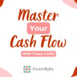 Master Pharmacy Cash Flow with These 3 KPIs