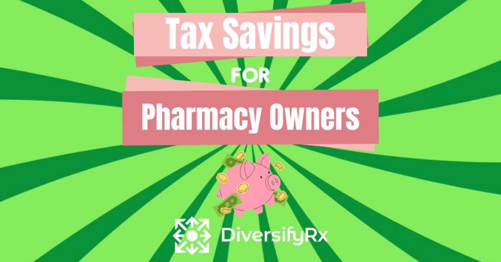 tax savings for pharmacy owners