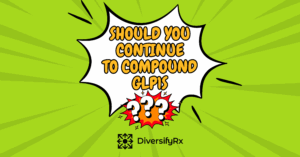 should you continue compounding glp1s