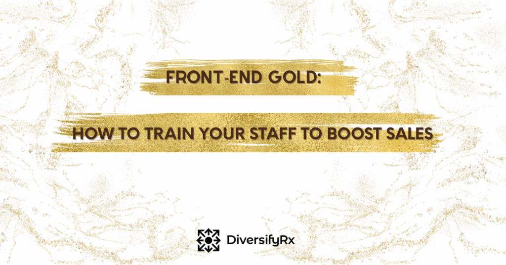 Front-End Gold How to Train Your Staff to Boost Sales