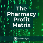 The Pharmacy Profit Matrix