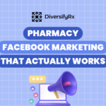 Pharmacy Facebook Marketing That Actually Works