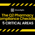 The Q2 Pharmacy Compliance Checklist: 5 Critical Areas