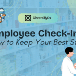 Employee Check-Ins: How to Keep Your Best Staff