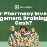 Is Pharmacy Inventory Management Draining Your Cash?