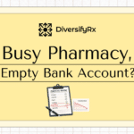 Busy Pharmacy, Empty Bank Account?