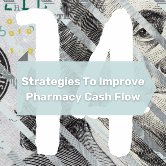 14 Strategies for Improving Pharmacy Cash Flow