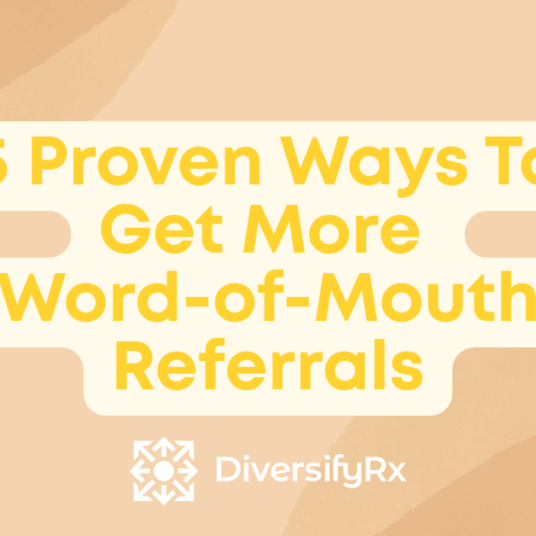5 Proven Ways To Get More Word-of-Mouth Referrals (1)