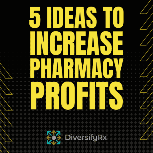 5-ideas-to-increase-pharmacy-profits