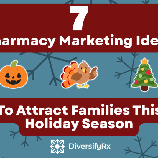 7 pharmacy marketing ideas to attract families