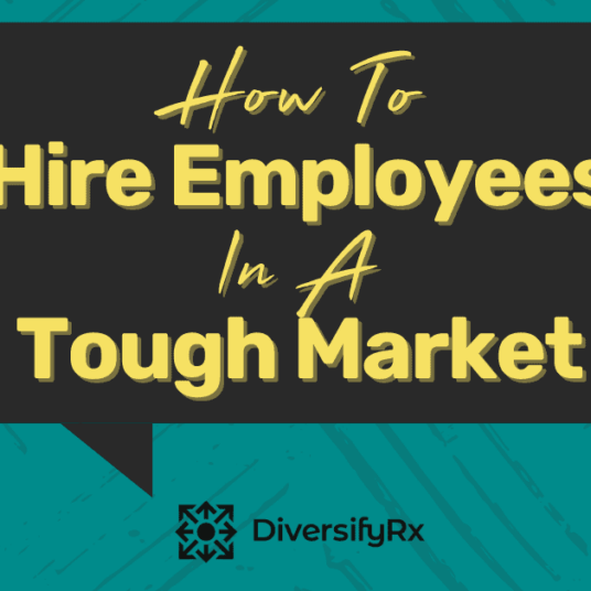 How To Hire Employees Tough Market