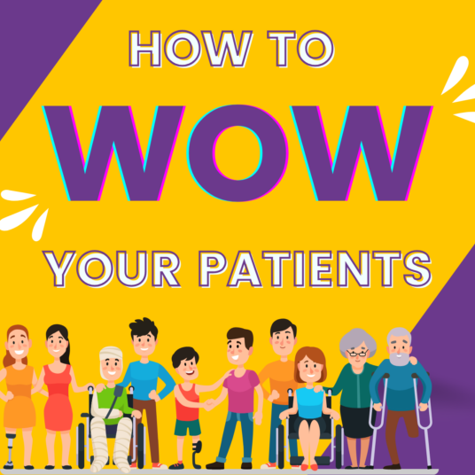 How to WOW your patients