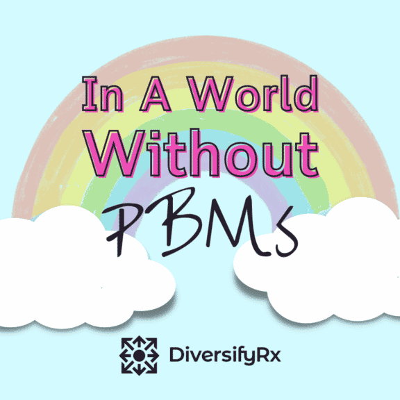 In a world without PBMs