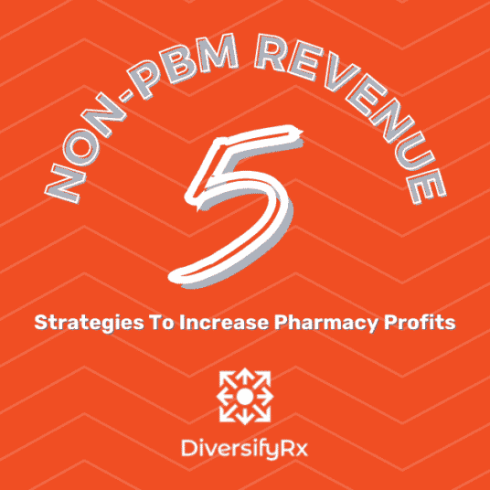 non-PBM revenue 5 strategies for pharmacy profit