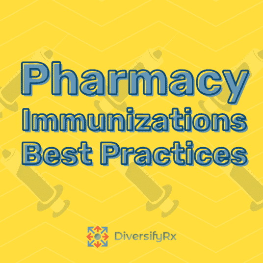 Pharmacy Immunizations Best Practices