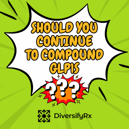 should you continue compounding glp1s