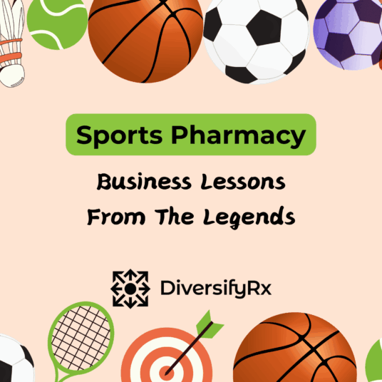 sports pharmacy business lessons from the legends
